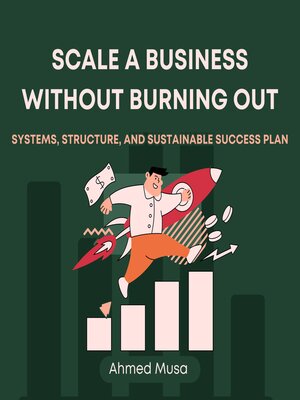 cover image of Scale a Business Without Burning Out